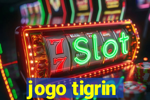 jogo tigrin